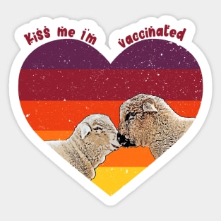 Kiss Me I'm Vaccinated Sticker